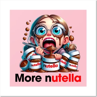 More nutella please Posters and Art